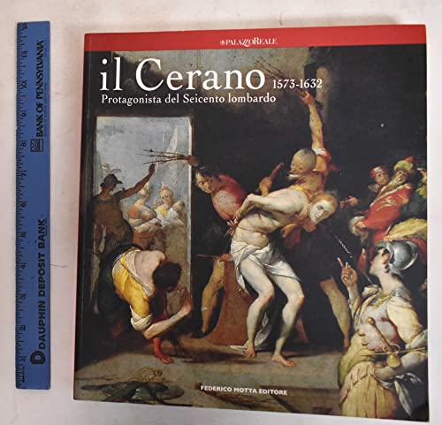 9788871794747: Cerano. Protagonista Del Seicento L