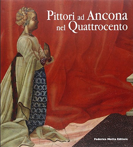 9788871796079: Pittori ad Ancona nel Quattrocento