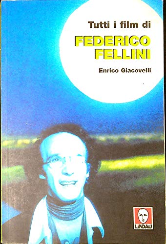 9788871803340: Tutti i film di Federico Fellini (Cult)