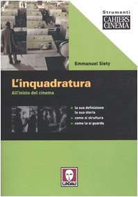 9788871804798: L'inquadratura. All'inizio del cinema (Strumenti. Cahiers du cinma)