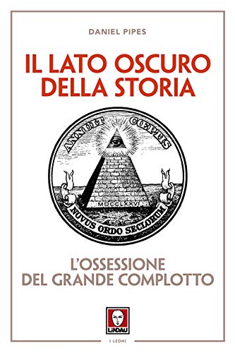 Il lato oscuro della storia. L'ossessione del grande complotto (9788871805399) by [???]