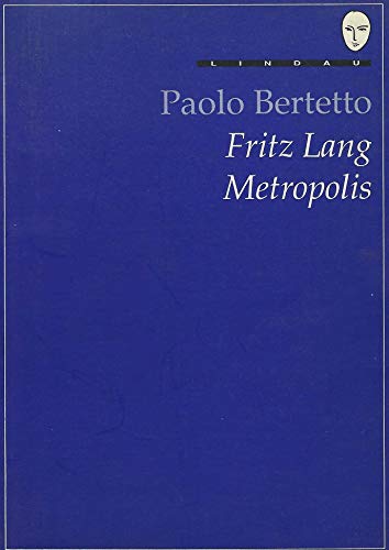 Stock image for Fritz Lang. Metropolis for sale by Librerie Dedalus e Minotauro