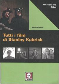 Stock image for Tutti i film di Stanley Kubrick (I) for sale by Brook Bookstore