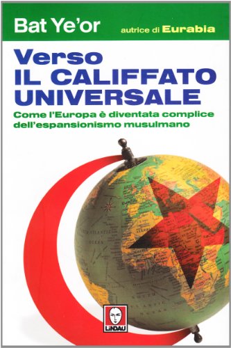 Beispielbild fr Verso il califfato universale. Come l'Europa  diventata complice dell'espansionismo mussulmano zum Verkauf von Brook Bookstore On Demand