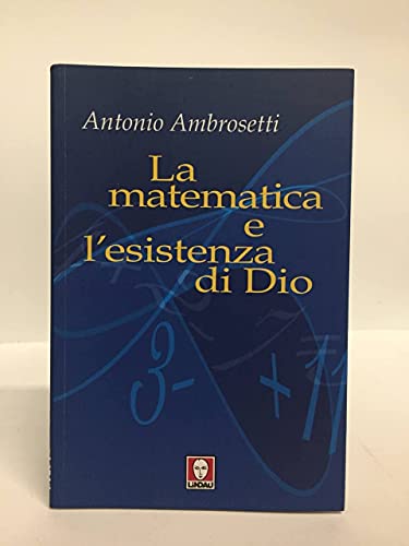 La matematica e l'esistenza di Dio (9788871808161) by AMBROSETTI Antonio -