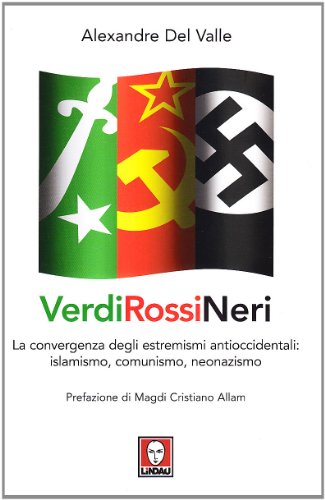 Beispielbild fr Verdi, rossi, neri. L'alleanza fra l'islamismo radicale e gli opposti estremismi zum Verkauf von medimops