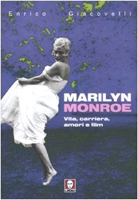 Beispielbild fr Marilyn Monroe. Vita, carriera, amori, film zum Verkauf von Brook Bookstore