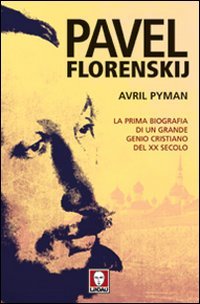 Pavel Florenskij. La prima biografia di un grande genio cristiano del XX secolo (9788871808819) by Avril Pyman