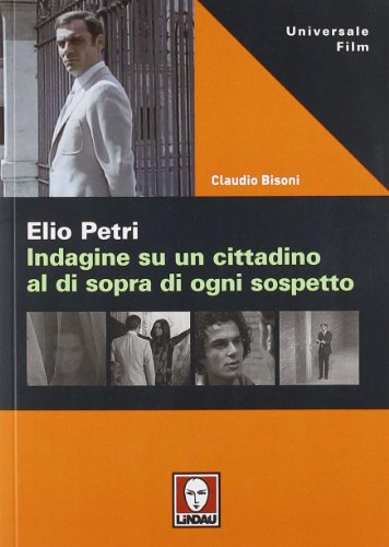 Beispielbild fr Elio Petri. Indagine su un cittadino al di sopra di ogni sospetto zum Verkauf von medimops