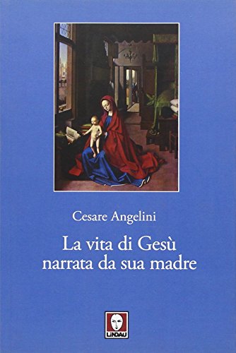 9788871809397: La vita di Ges narrata da sua madre (I pellicani)