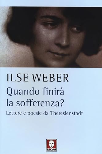 Stock image for Quando finir la sofferenza? Lettere e poesie da Theresienstadt for sale by Librerie Dedalus e Minotauro