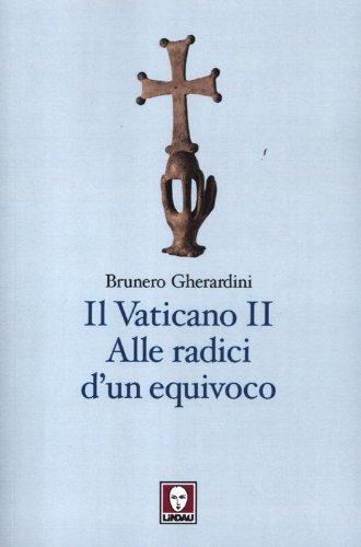 Beispielbild fr Il Vaticano II. Alle radici di un equivoco (Italian) zum Verkauf von Brook Bookstore On Demand