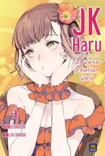 Stock image for JK Haru. Sex worker in another world (Vol. 4) (Hikari) for sale by libreriauniversitaria.it