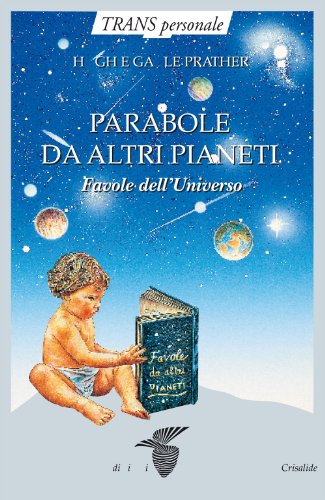 Imagen de archivo de Parabole da altri pianeti. Favole dell'Universo. a la venta por FIRENZELIBRI SRL