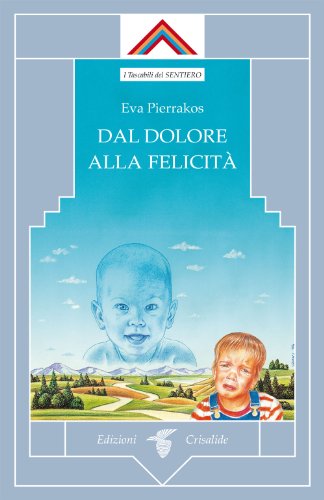 Stock image for Dal dolore alla felicit for sale by libreriauniversitaria.it