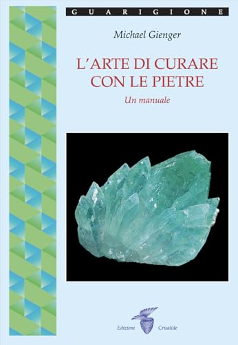 9788871830667: L'arte di curare con le pietre