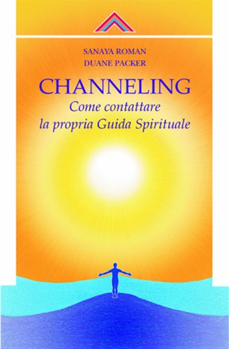Stock image for Channelling. Come contattre la propria guida spirituale for sale by libreriauniversitaria.it