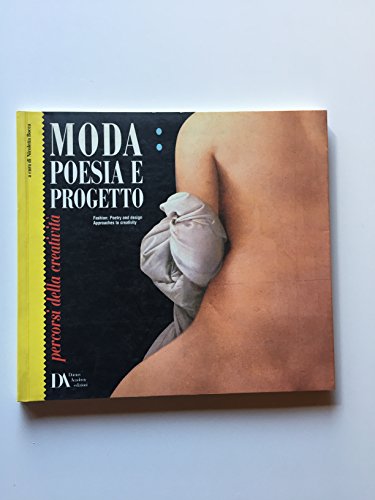 Beispielbild fr Moda: Poesia e Progetto: Fashion, Poetry and Design zum Verkauf von Anybook.com