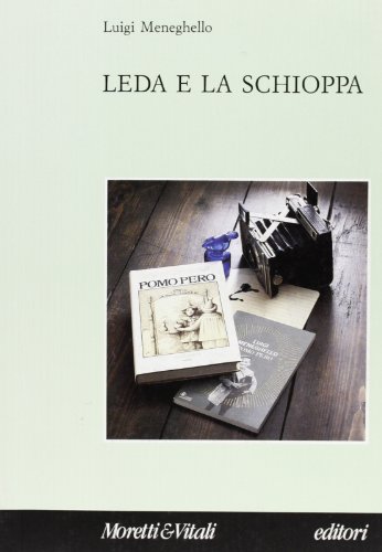 Beispielbild fr Leda e la schioppa: [versione riveduta dal testo della conversazione al Teatro comunale di Thiene, 3 ottobre 1987, in occasione della nuova edizione di Pomo pero] (La salamandra) zum Verkauf von libreriauniversitaria.it