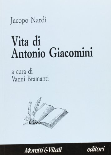 Imagen de archivo de Vita di Antonio Giacomini. a la venta por FIRENZELIBRI SRL