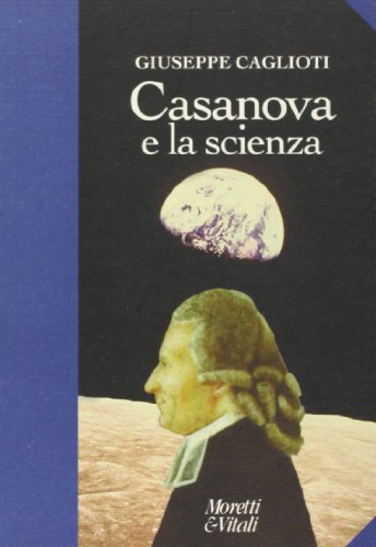 Casanova e la scienza (Andar per storie) (Italian Edition) (9788871861135) by Caglioti, Giuseppe