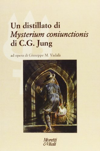 9788871865225: Un distillato di Mysterium coniunctionis di C. G. Jung (Il tridente. Campus)