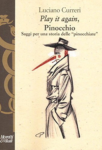 Stock image for Play it again, Pinocchio. Saggi per una storia delle pinocchiate for sale by Brook Bookstore