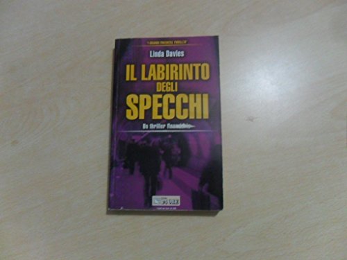 9788871877082: Il labirinto degli specchi. Un thriller finanziario (I libri della domenica)