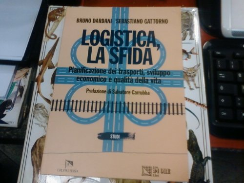 Beispielbild fr Logistica, la sfida. Viaggio al centro della logistica (Studi) zum Verkauf von medimops