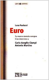 Beispielbild fr Euro. La Nuova Moneta Europea. zum Verkauf von La bataille des livres