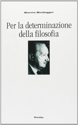 Per la determinazione della filosofia (9788871885582) by Heidegger, Martin