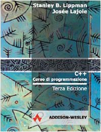 C++ Corso DI Programmazione (9788871920719) by Stanley B. Lippman; JosÃ©e Lajoie