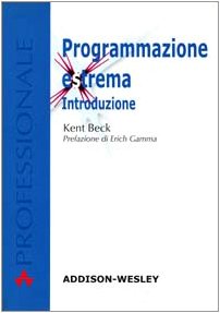 Beispielbild fr Programmazione estrema. Introduzione (Professionale. Programmazione) zum Verkauf von medimops