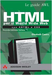 HTML per il World Wide Web con XHTML e CSS (9788871921839) by Elizabeth Castro