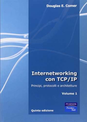 Comer:Internetworking con TCP/IP_p5 (9788871922805) by Comer, Douglas E.