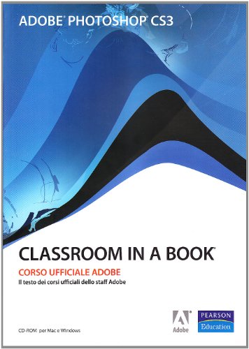 9788871924182: Adobe Photoshop CS3. Classroom in a book. Con CD-ROM