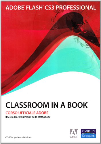 Adobe Flash CS3. Classroom in a book. Con CD-ROM (9788871924427) by [???]
