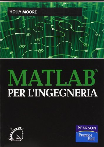 Matlab per l'ingegneria (9788871924472) by Unknown Author
