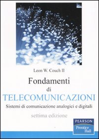 9788871924540: Fondamenti di telecomunicazioni. Sistemi di comunicazione analogici e digitali
