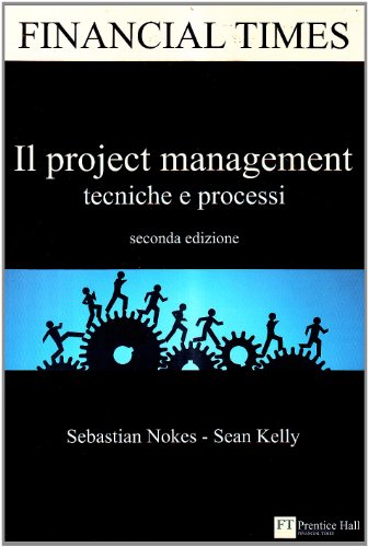 9788871925004: Il project management. Tecniche e processi