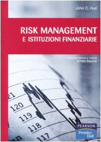 Risk management e istituzioni finanziarie. Con CD-ROM (9788871925264) by Unknown Author