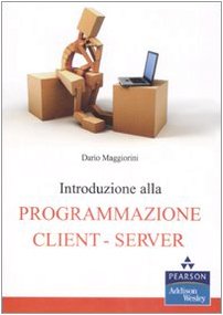 Stock image for Introduzione alla programmazione client-server for sale by Brook Bookstore On Demand