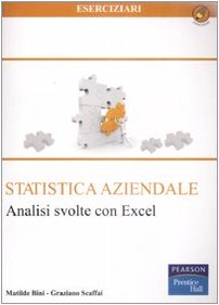 9788871925479: Statistica aziendale. Analisi svolte con Excel