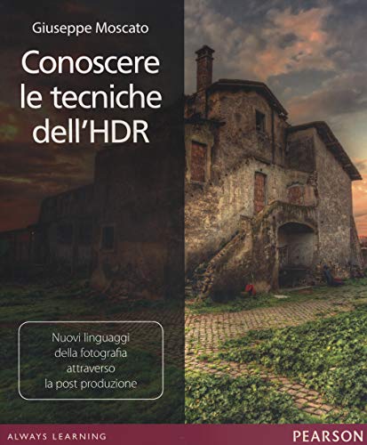 Beispielbild fr Conoscere le tecniche dell'HDR. Nuovi linguaggi della fotografia attraverso la post produzione zum Verkauf von medimops