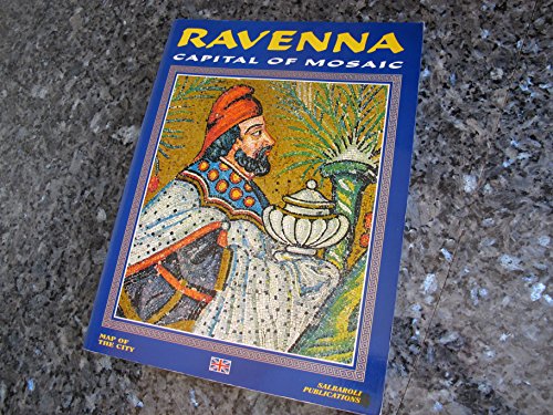 Imagen de archivo de Ravenna : Capital of Mosaic a la venta por Better World Books