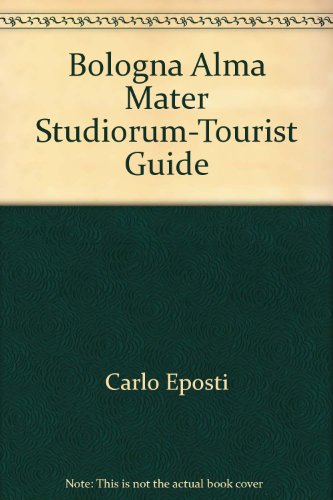 Stock image for Bologna Alma Mater Studiorum-Tourist Guide for sale by The Maryland Book Bank