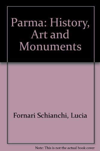 Stock image for Parma: History, Art and Monuments for sale by WorldofBooks