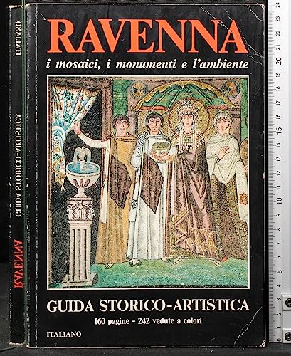 Stock image for RAVENNA I MOSAICI, I MONUMENTI E L'AMBIENTE. Guida Storica - Artistica for sale by Ancient World Books