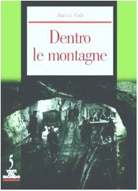 9788871970677: Dentro le montagne. Cantieri idroelettrici, condizione operaia e attivit sindacale in trentino negli anni cinquanta del Novecento (Vesti del ricordo. Gli studi)