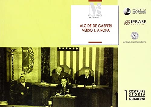 9788871970905: Alcide De Gasperi verso l'Europa (Costruire storia. Quaderni)